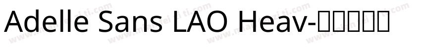 Adelle Sans LAO Heav字体转换
